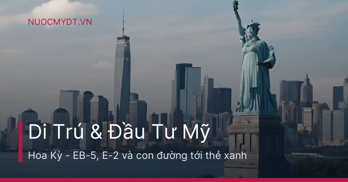 Hiểu nhanh Mỹ trước khi làm hồ sơ di trú